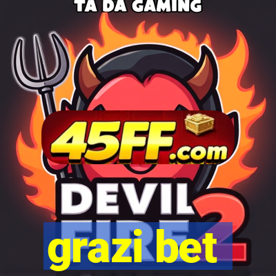 grazi bet